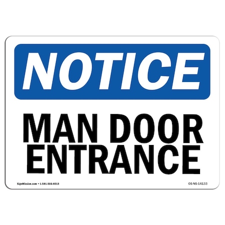 Signmission Safety Sign, OSHA Notice, 7" Height, Man Door Entrance Sign, Landscape OS-NS-D-710-L-14133